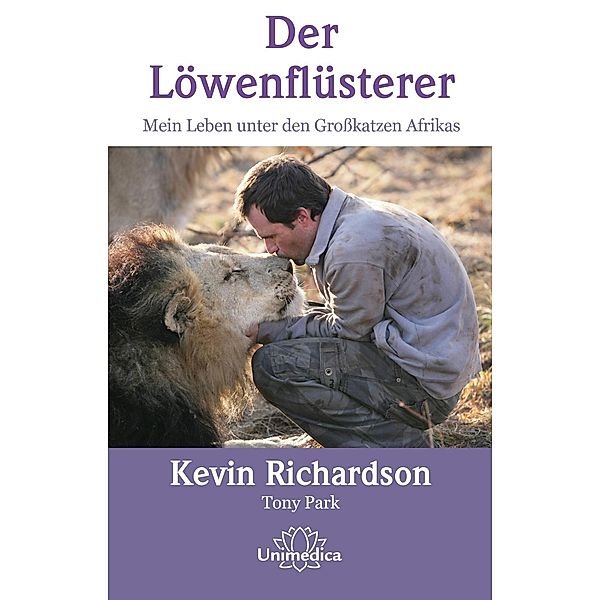 Der Löwenflüsterer, Kevin Richardson, Tony Park