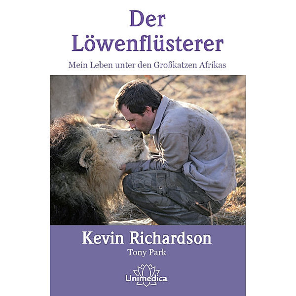 Der Löwenflüsterer, Kevin Richardson, Tony Park
