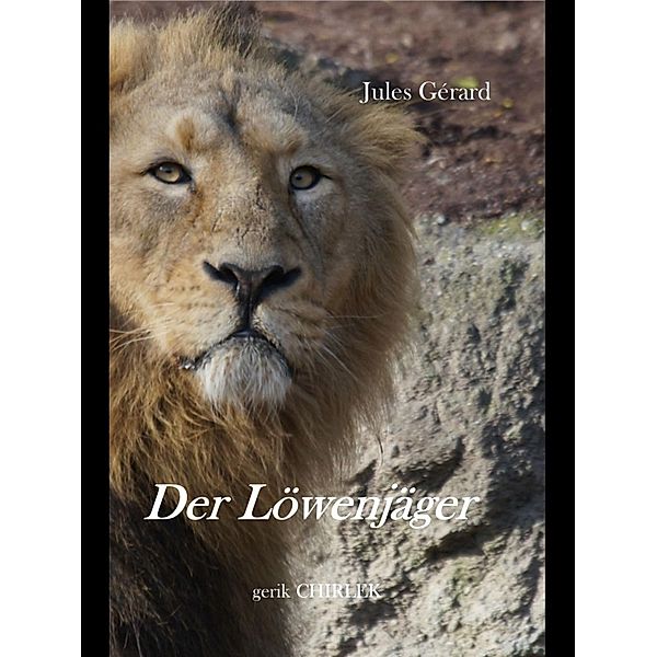 Der Löwenjäger., Jules Gérard