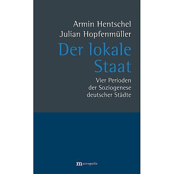 Der lokale Staat, Armin Hentschel, Julian Hopfenmüller