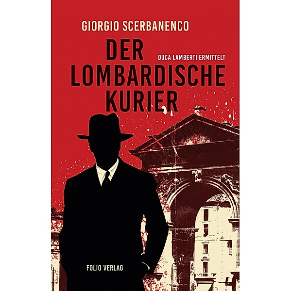 Der lombardische Kurier / Duca Lamberti ermittelt Bd.2, Giorgio Scerbanenco