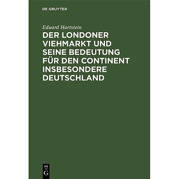 Der Londoner Viehmarkt und seine Bedeutung für den Continent insbesondere Deutschland, Eduard Hartstein