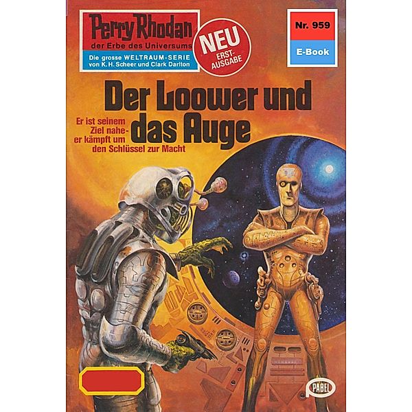 Der Loower und das Auge (Heftroman) / Perry Rhodan-Zyklus Die kosmischen Burgen Bd.959, Marianne Sydow