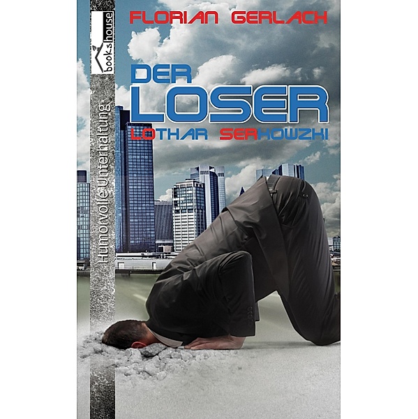 Der Loser - Lothar Serkowzki, Florian Gerlach