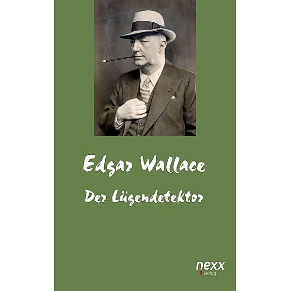 Der Lügendetektor / Edgar Wallace-Reihe Bd.69, Edgar Wallace