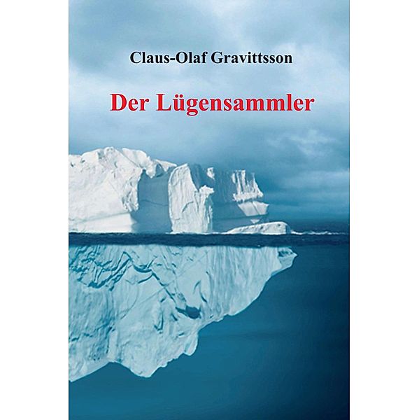 Der Lügensammler, Claus-Olaf Gravittsson