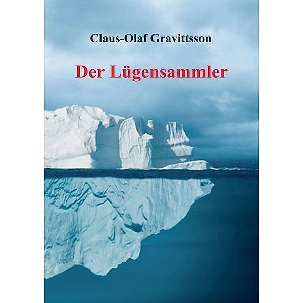 Der Lügensammler, Claus-Olaf Gravittsson