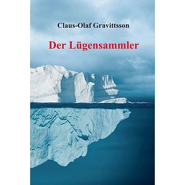 Der Lügensammler, Claus-Olaf Gravittsson