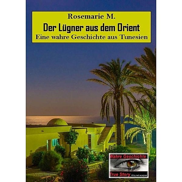 Der Lügner aus dem Orient, Rosemarie M.