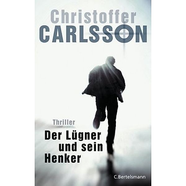 Der Lügner und sein Henker / Leo Junker Bd.3, Christoffer Carlsson