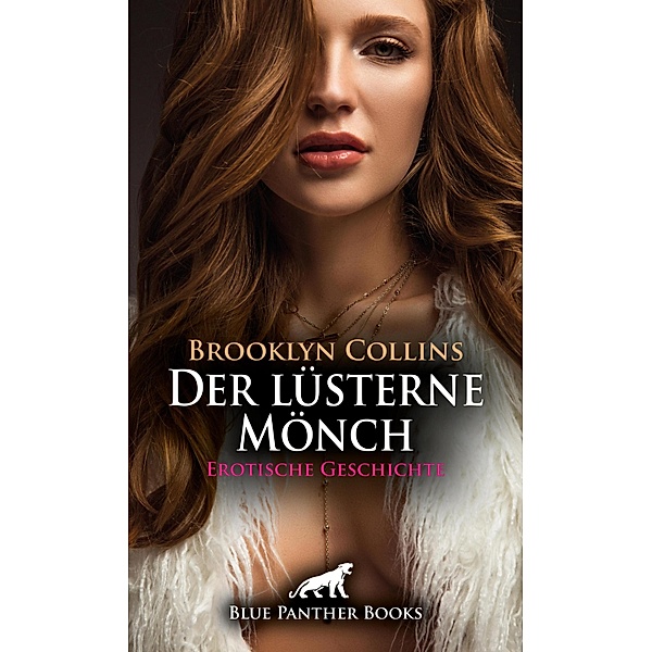 Der lüsterne Mönch | Erotische Geschichte / Love, Passion & Sex, Brooklyn Collins