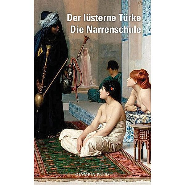Der lüsterne Türke / Die Narrenschule