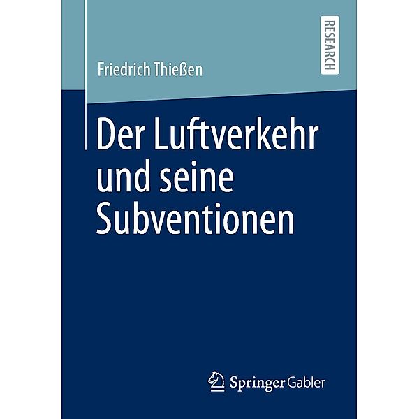 Der Luftverkehr und seine Subventionen, Friedrich Thießen