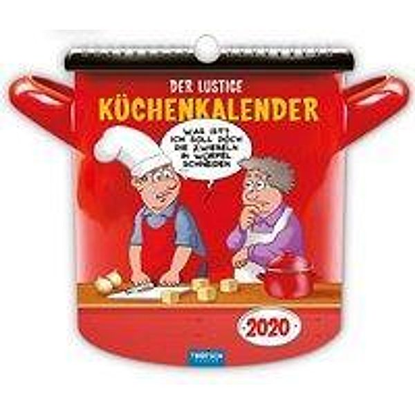 Der lustige Küchenkalender 2020