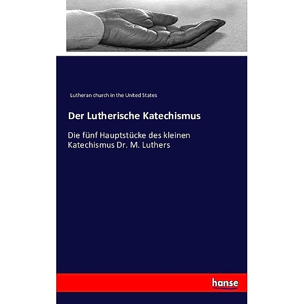 Der Lutherische Katechismus, Lutheran church in the United States