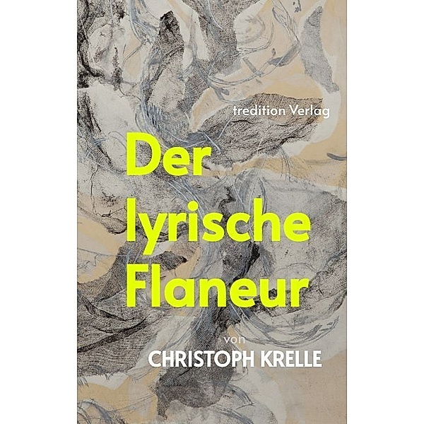 Der lyrische Flaneur, Christoph Krelle