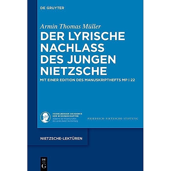 Der lyrische Nachlass des jungen Nietzsche, Armin Thomas Müller