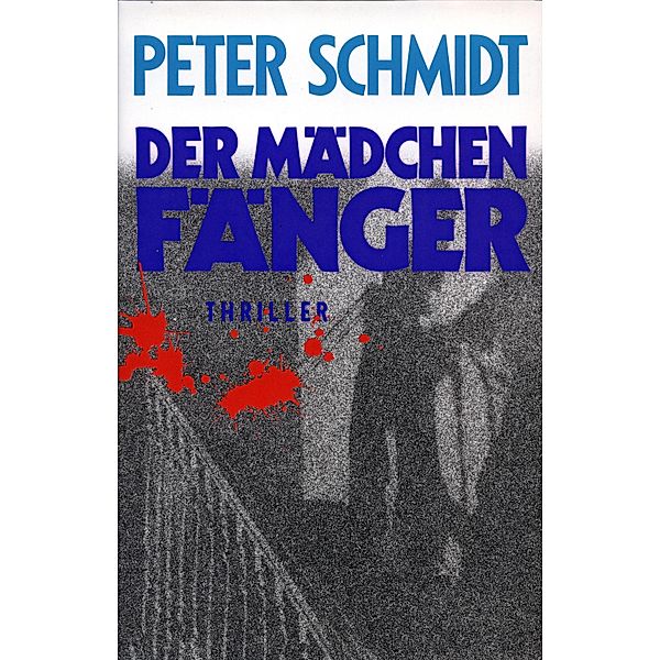 Der Mädchenfänger, Peter Schmidt