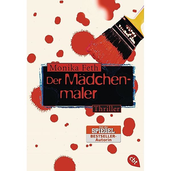 Der Mädchenmaler / Erdbeerpflücker-Thriller Bd.2, Monika Feth