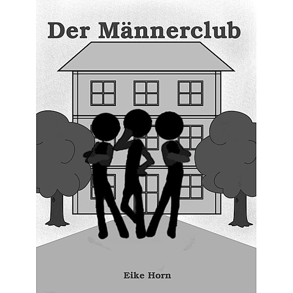 Der Männerclub, Eike Horn