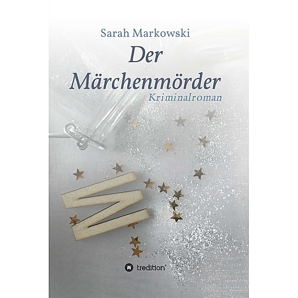 Der Märchenmörder, Sarah Markowski