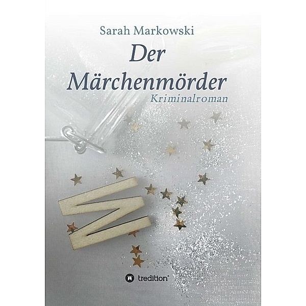 Der Märchenmörder, Sarah Markowski