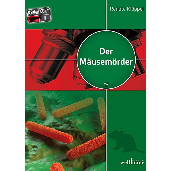 Der Mäusemörder: Freiburg Krimi / Krimi Kult Bd.1, Renate Klöppel