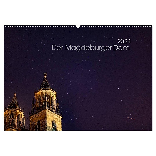 Der Magdeburger Dom 2024 (Wandkalender 2024 DIN A2 quer), CALVENDO Monatskalender, Lars Frohmüller
