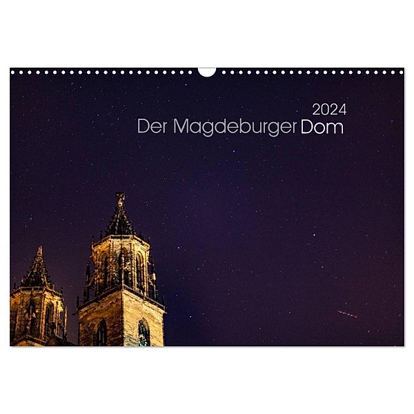 Der Magdeburger Dom 2024 (Wandkalender 2024 DIN A3 quer), CALVENDO Monatskalender, Lars Frohmüller