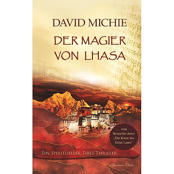 Der Magier von Lhasa: Ein spiritueller Tibet-Thriller / Matt Lester Thriller Bd.1, David Michie