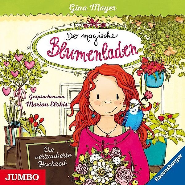 Der magische Blumenladen - 5 - Die verzauberte Hochzeit, Gina Mayer