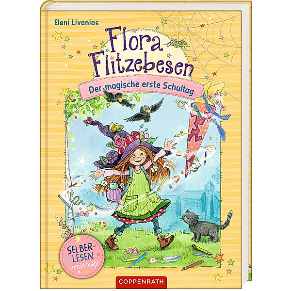 Der magische erste Schultag / Flora Flitzebesen für Leseanfänger Bd.1, Eleni Livanios