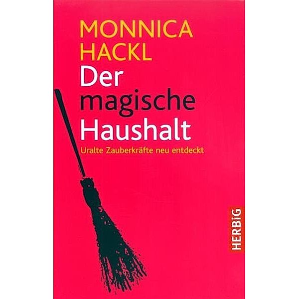 Der magische Haushalt, Monnica Hackl