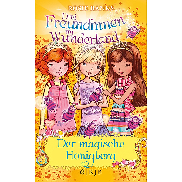 Der magische Honigberg / Drei Freundinnen im Wunderland Staffel 2 Bd.1, Rosie Banks