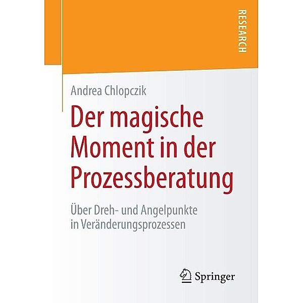 Der magische Moment in der Prozessberatung, Andrea Chlopczik