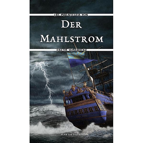 Der Mahlstrom, Martin Heckt