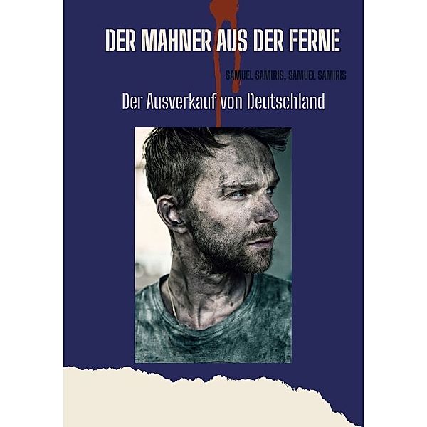 Der Mahner aus der Ferne, Samuel Samiris