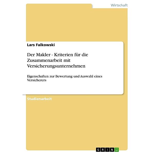 Der Makler - Kriterien für die Zusammenarbeit mit Versicherungsunternehmen, Lars Falkowski