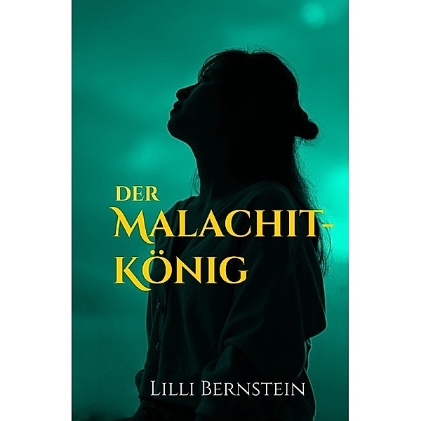 Der Malachitkönig, Lilli Bernstein