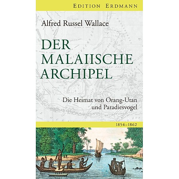 Der Malaiische Archipel / Edition Erdmann, Alfred Russel Wallace