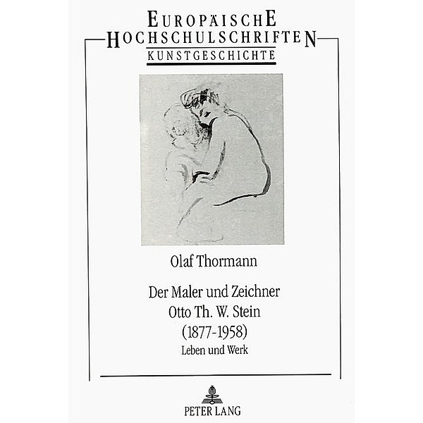 Der Maler und Zeichner Otto Th. W. Stein (1877-1958), Olaf Thormann