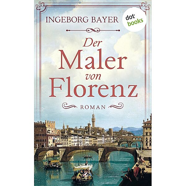 Der Maler von Florenz, Ingeborg Bayer