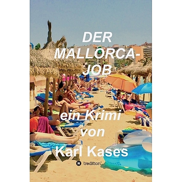 Der Mallorca-Job, Karl Kases