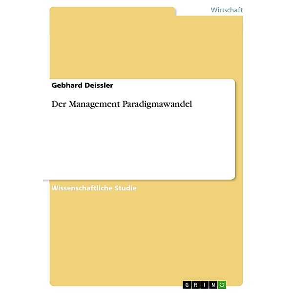 Der Management Paradigmawandel, Gebhard Deissler