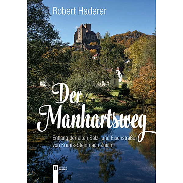 Der Manhartsweg, Robert Haderer