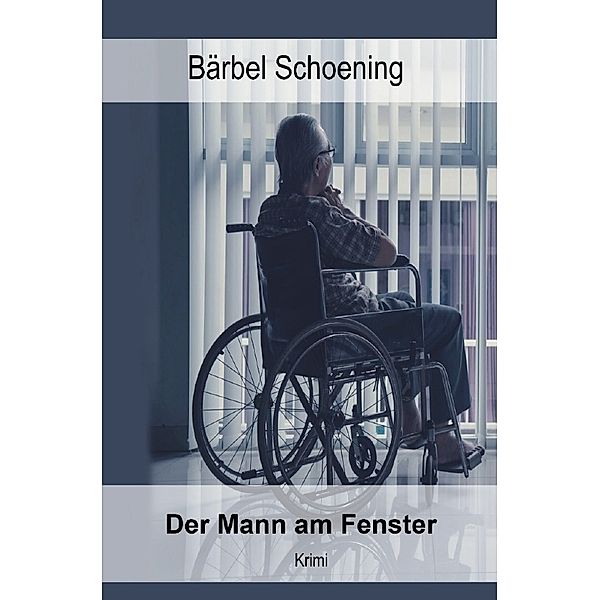 Der Mann am Fenster, Bärbel Schoening