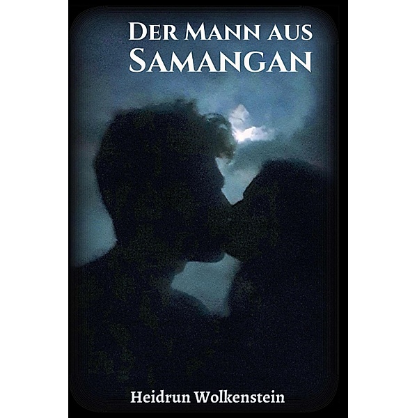 Der Mann aus Samangan, Heidrun Wolkenstein