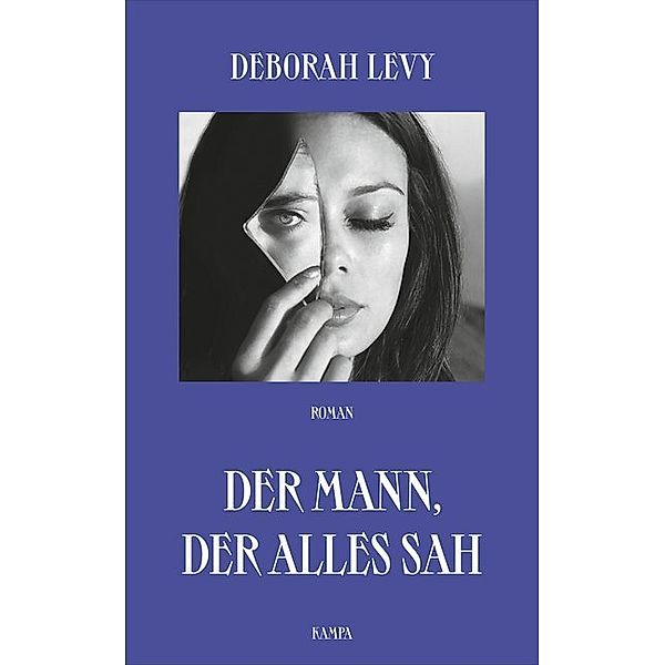 Der Mann, der alles sah, Deborah Levy