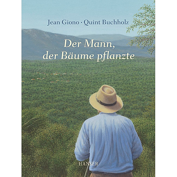 Der Mann, der Bäume pflanzte, Jean Giono, Quint Buchholz