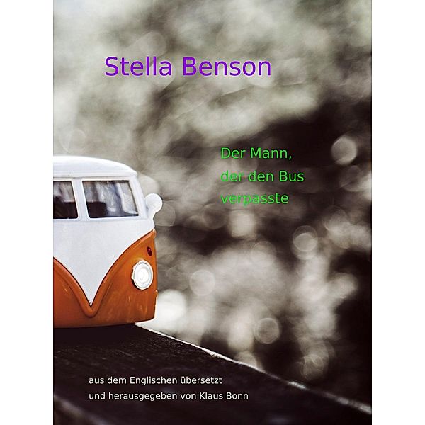 Der Mann, der den Bus verpasste, Stella Benson